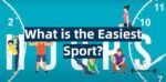 What the easiest sport?
