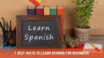 what is the Easiest Way To Learn Spanish